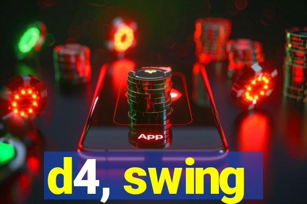 d4, swing